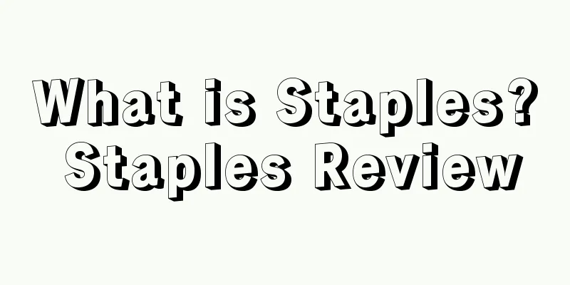 What is Staples? Staples Review