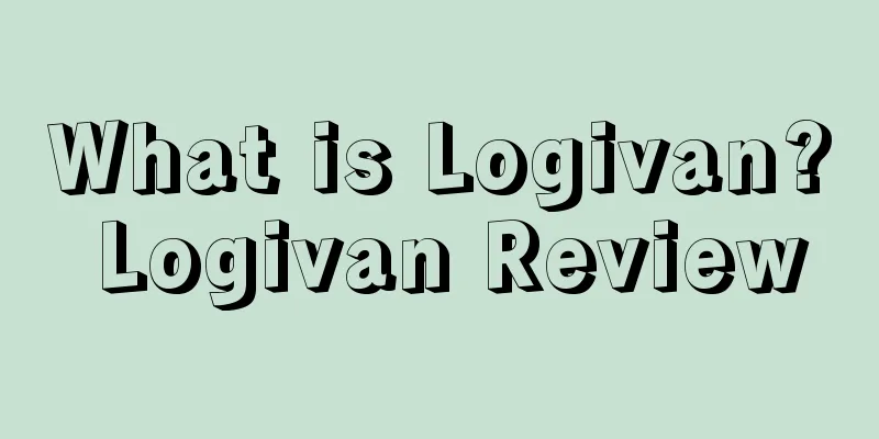 What is Logivan? Logivan Review