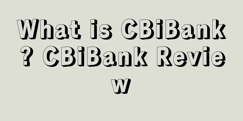 What is CBiBank? CBiBank Review