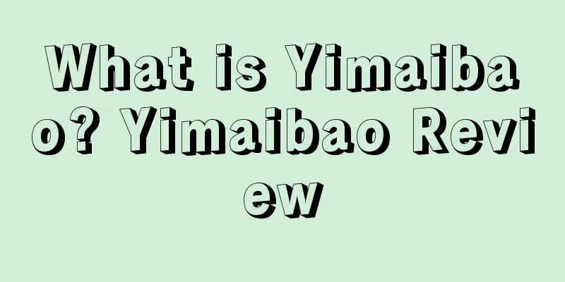 What is Yimaibao? Yimaibao Review