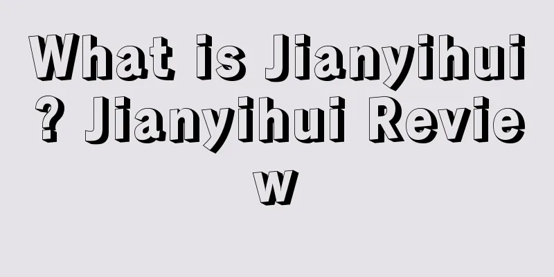 What is Jianyihui? Jianyihui Review
