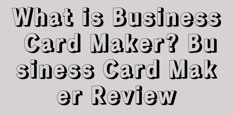 What is Business Card Maker? Business Card Maker Review