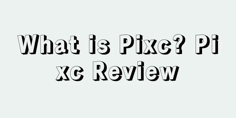 What is Pixc? Pixc Review