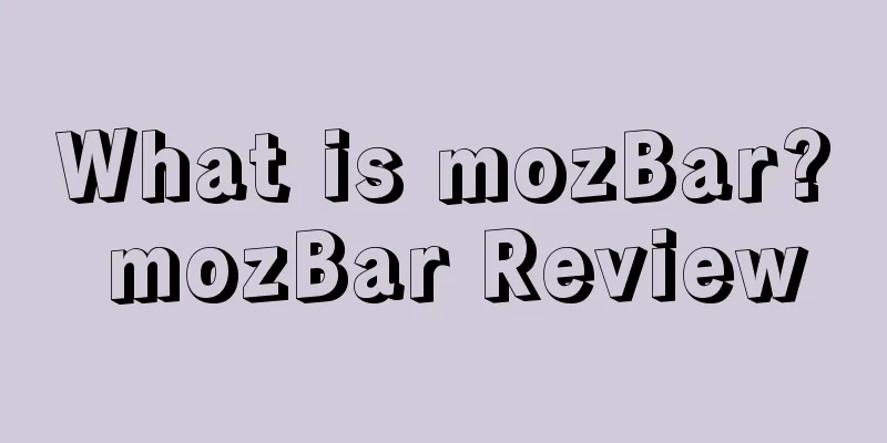 What is mozBar? mozBar Review