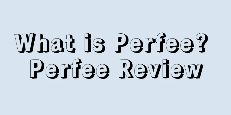 What is Perfee? Perfee Review