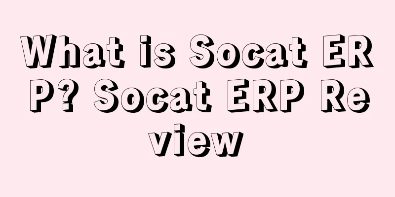 What is Socat ERP? Socat ERP Review