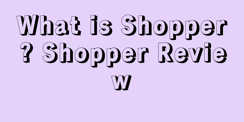 What is Shopper? Shopper Review