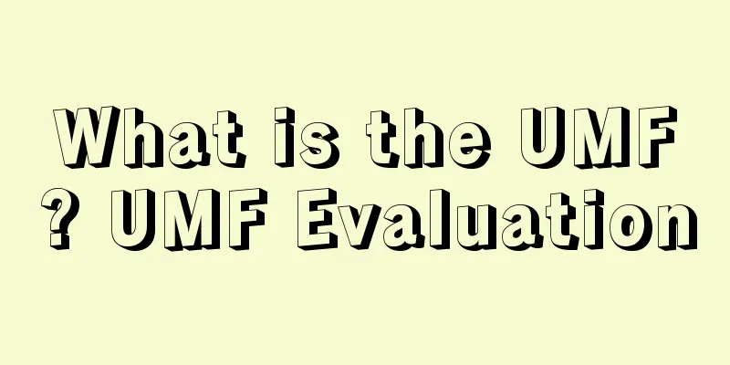 What is the UMF? UMF Evaluation