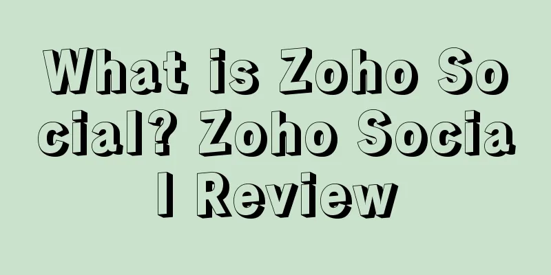 What is Zoho Social? Zoho Social Review