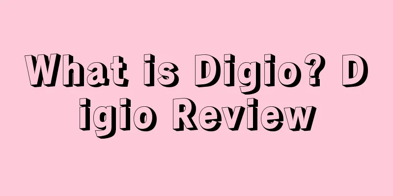 What is Digio? Digio Review