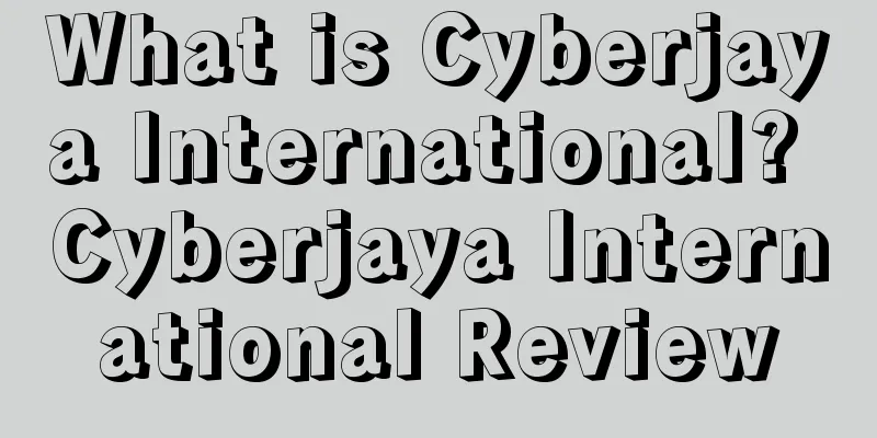 What is Cyberjaya International? Cyberjaya International Review