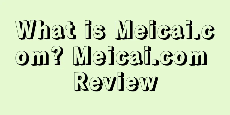 What is Meicai.com? Meicai.com Review