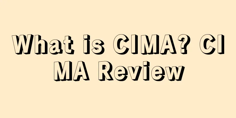What is CIMA? CIMA Review