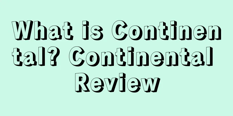 What is Continental? Continental Review