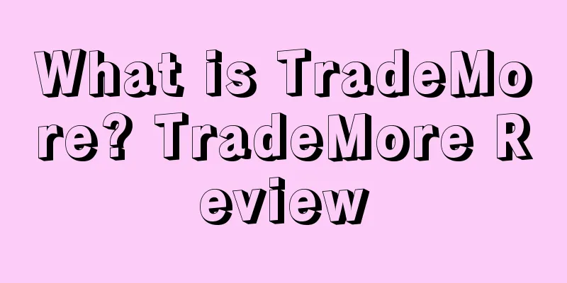 What is TradeMore? TradeMore Review