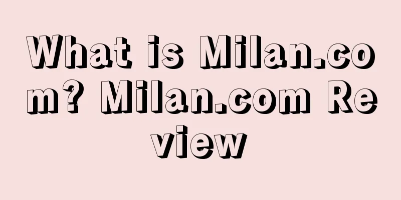 What is Milan.com? Milan.com Review