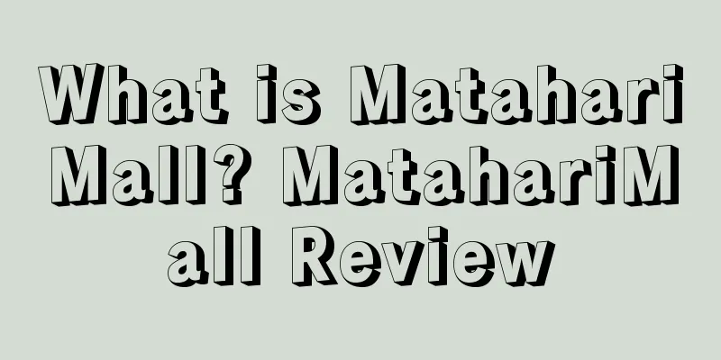 What is MatahariMall? MatahariMall Review