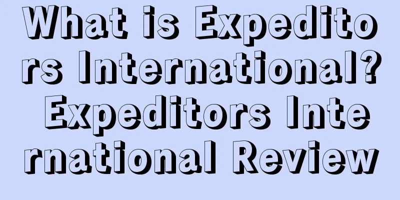 What is Expeditors International? Expeditors International Review