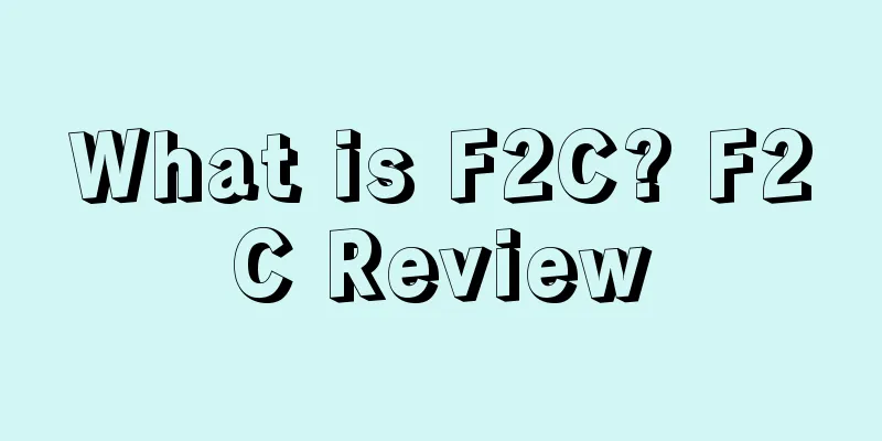 What is F2C? F2C Review