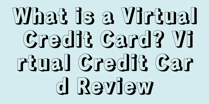 What is a Virtual Credit Card? Virtual Credit Card Review