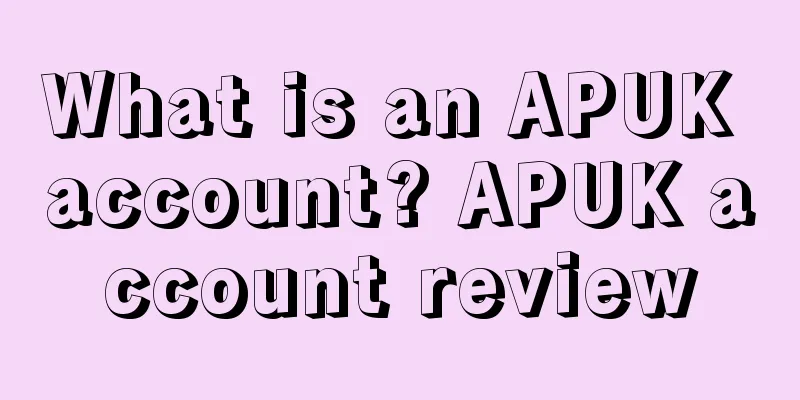 What is an APUK account? APUK account review