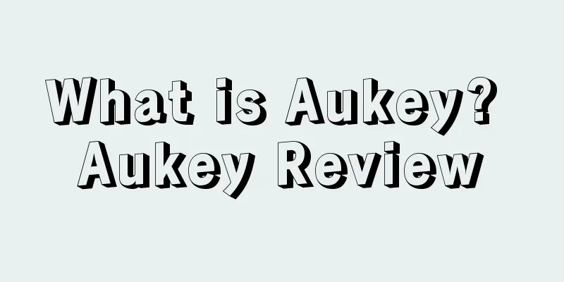 What is Aukey? Aukey Review