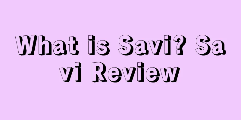 What is Savi? Savi Review