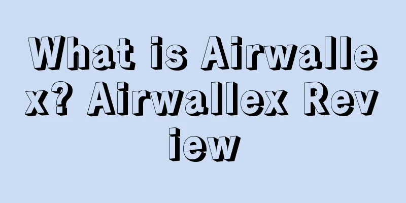 What is Airwallex? Airwallex Review