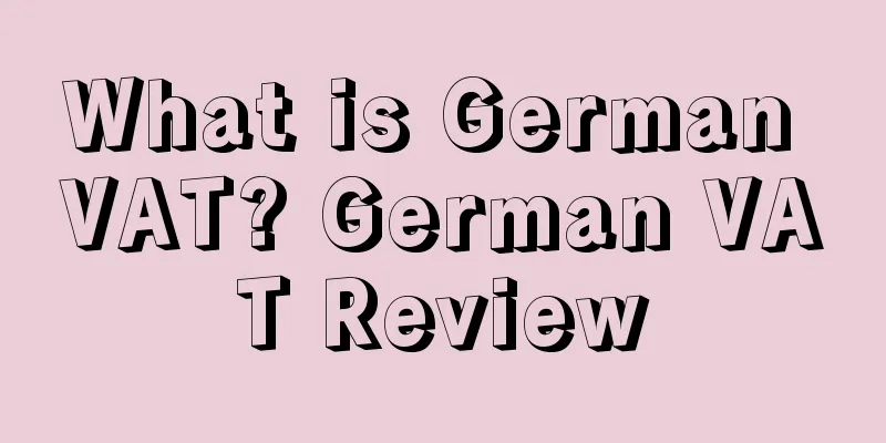 What is German VAT? German VAT Review