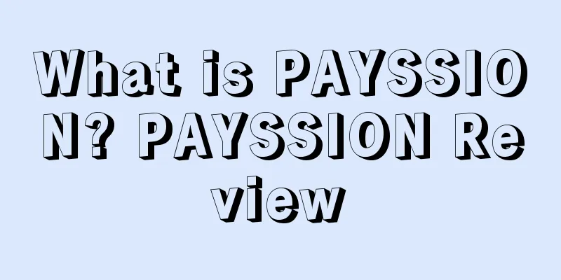 What is PAYSSION? PAYSSION Review