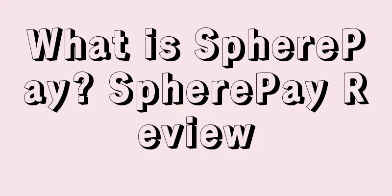 What is SpherePay? SpherePay Review