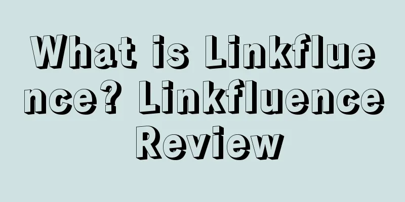 What is Linkfluence? Linkfluence Review