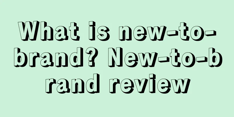 What is new-to-brand? New-to-brand review