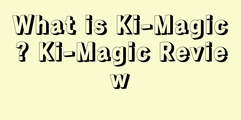 What is Ki-Magic? Ki-Magic Review