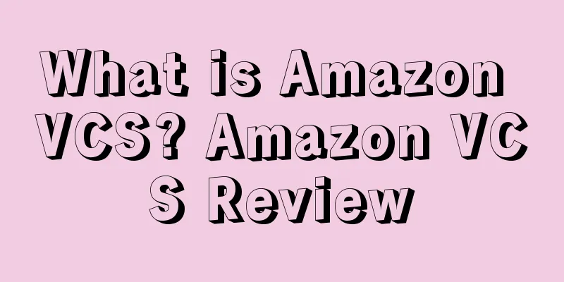 What is Amazon VCS? Amazon VCS Review