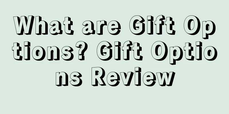 What are Gift Options? Gift Options Review