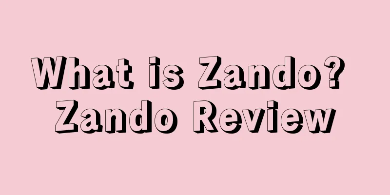 What is Zando? Zando Review
