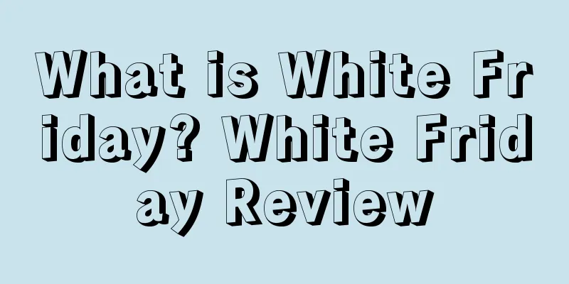 What is White Friday? White Friday Review
