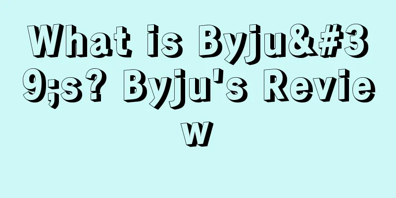 What is Byju's? Byju's Review