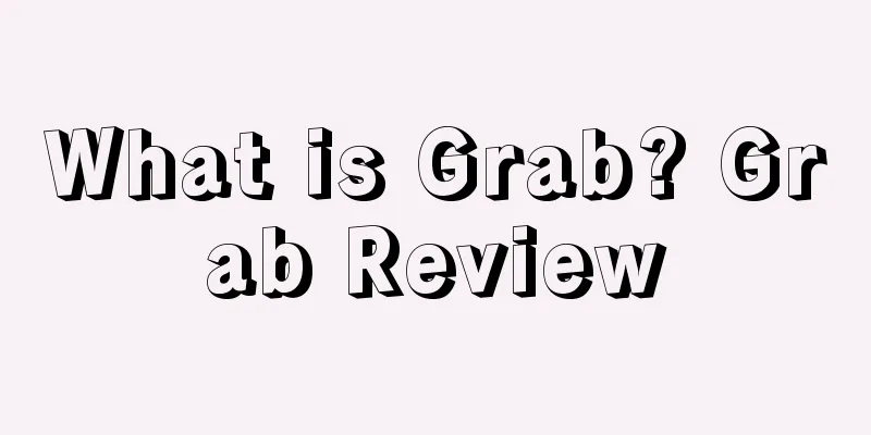 What is Grab? Grab Review