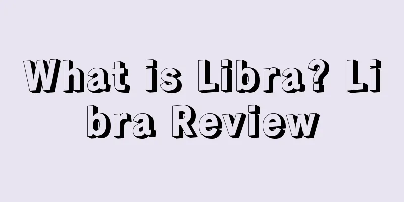 What is Libra? Libra Review