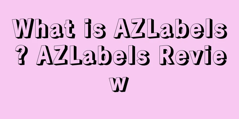 What is AZLabels? AZLabels Review