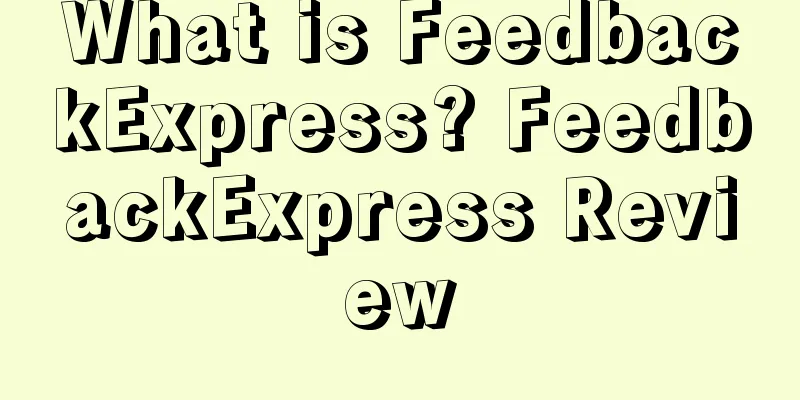 What is FeedbackExpress? FeedbackExpress Review