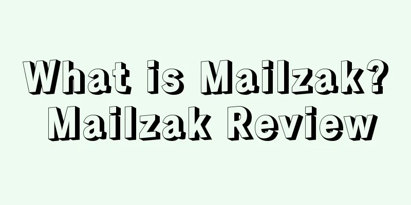 What is Mailzak? Mailzak Review