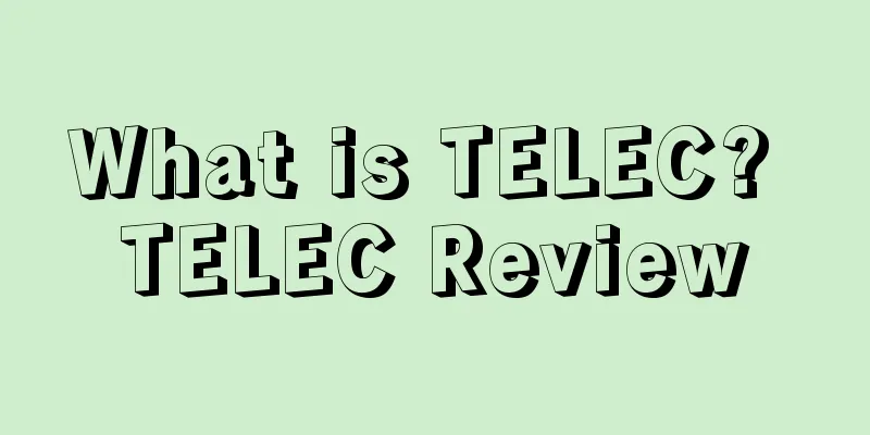 What is TELEC? TELEC Review