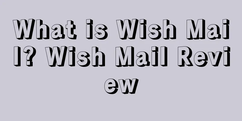 What is Wish Mail? Wish Mail Review