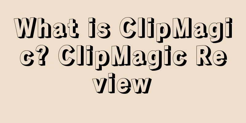 What is ClipMagic? ClipMagic Review