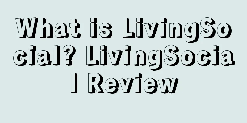 What is LivingSocial? LivingSocial Review