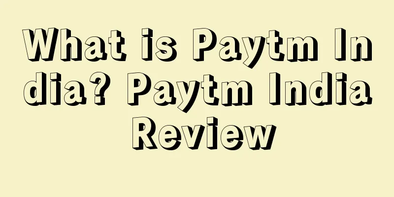 What is Paytm India? Paytm India Review