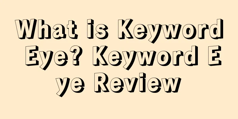 What is Keyword Eye? Keyword Eye Review
